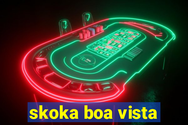 skoka boa vista